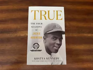 True : The Four Seasons of Jackie Robinson by Kostya Kennedy (2022, TPB) - Picture 1 of 3