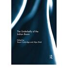 The Underbelly Of The Indian Boom - Paperback / Softback New Corbridge, Stua 18/