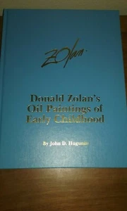 Donald Zolan's Oil Paintings Of Early Childhood 1988 1st ED by John D. Hugunin = - Picture 1 of 5