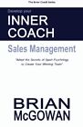 Develop Your Inner Coach: Sales Management: Ado. Mcgowan<|