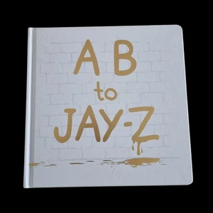 AB To Jay Z Book Rare ABC Alphabet Kids Book Urban Music Merchandise Memorabilia - Picture 1 of 7