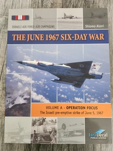 THE JUNE 1967 SIX-DAY WAR: Volume A Operation Focus Israeli Air Force Campaign  - Bild 1 von 10