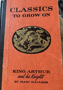 Classics to grow on Childrens book 1950 King Arthur Marc Macleod Vintage Antique - Imagen 1 de 6