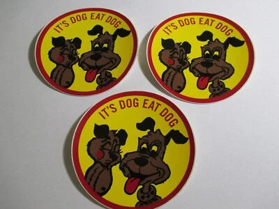 3 pegatinas de colección It's Dog Eat Dog competitivas para cada persona por sí mismas nuevas de Lote Antiguo  Foto 1 de 2