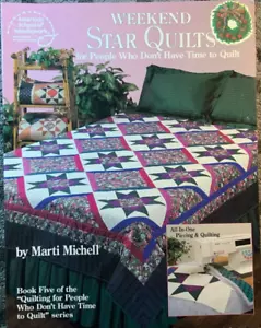 WEEKEND STAR QUILTS FOR PEOPLE WHO DON'T HAVE TIME TO By Marti Michell EXCELLENT - Picture 1 of 1