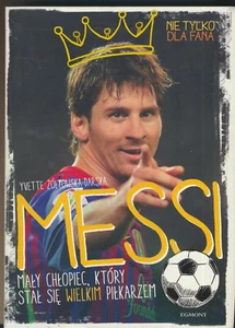 Yvette Zoltowska-Darska: Messi - Maly chlopiec, Ktory stal (2014) - Bild 1 von 1