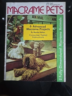 Macrame Pets 6 progetti avanzati di Martha Holton completamente dimensionale 1977 - Immagine 1 di 2