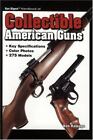 Gun Digest Handbook of Collectible American Guns by Ramage, Ken