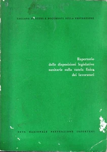 Repertorio delle disposizioni legislat. sanitarie sulla tutela fisica lavoratori - Picture 1 of 1