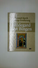 69679 Hildegard von Bingen GESUND DURCH RICHTIGE ERNÄHRUNG HC