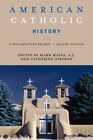American Catholic History, Second Edition: A Documentary Reader By Mark Massa