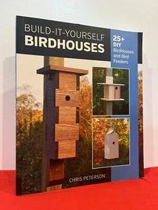 Build-It-Yourself Birdhouses : 25+ DIY Birdhouses and Bird Feeders by Chris... - Picture 1 of 7