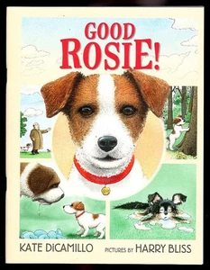 SIGNED Kate DiCamillo GOOD ROSIE! Lonely Dog Tale HARRY BLISS Illus. 2018 ARC PB - Picture 1 of 3