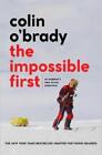 Colin O'brady The Impossible First (Relié)