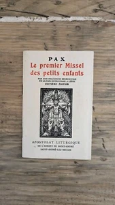 Livret PAX LE PREMIER MISSEL DES PETITS ENFANTS RELIGIEUSE BENEDICTINE LIEGE Rar - Foto 1 di 7