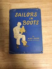 Sailors in Boots, Alex Gard, Charles Scribner's & Sons, 1943 RARE NAVY BOOK!
