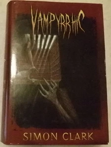 VAMPYRRHIC By Simon Clark/ VERY GOOD CEMETERY DANCE SIGNED DELUXE EDITION HC/DJ - Picture 1 of 3