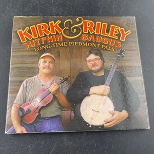 Kirk & Riley -- Long Time Piedmont Pals by Kirk Sutphin (CD, 2010) - Bild 1 von 6