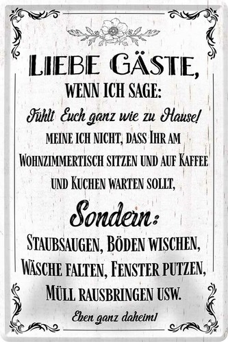 Liebe Gäste wie zu Hause Spruch Wohnung Deko Blechschild Poster Plakat