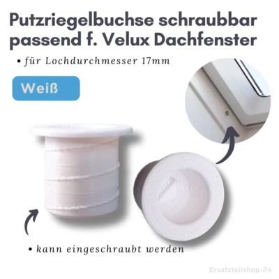Putzriegelbuchse schraubbar passend für VELUX Dachfenster Putzriegel GGU GHU GPU