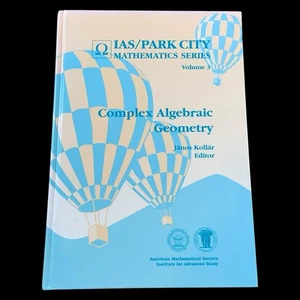 Complex Algebraic Geometry by János Kollár 1997 AMS Park City Mathematics HC - Picture 1 of 13
