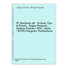 PC Hardware 98 - Technik, Tips & Trends. Jürgen Ortmann ; Rüdiger Pautzke / ETB 