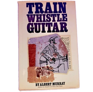 RARE! Train Whistle Guitar by Albert Murray 1st Edition with Dust Cover - Picture 1 of 11