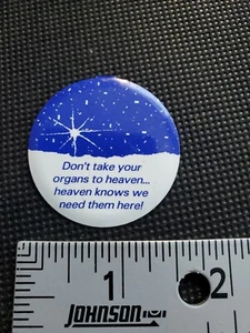 Vintage Button Pin: Don't take your organs to heaven" Blechknopf - Bild 1 von 2