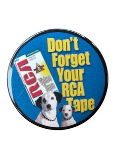 "Don't Forget Your RCA Tape" RCA VHS Video Cassette Promo Pin Button Pinback Dog - Picture 1 of 6