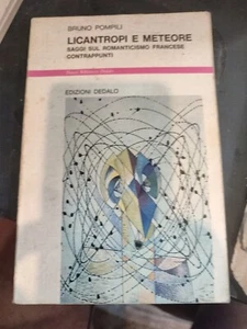 B.Pompili Licantropi E Meteore Saggi Sul Romanticismo Francese Edizioni Dedalo - Foto 1 di 6