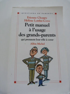 PETIT MANUEL A L'USAGE DES GRANDS PARENTS - PSYCHOLOGIE - FAMILLE - E. CHOPPY - Photo 1/2