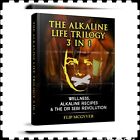 The Alkaline Life Trilogy 3 in 1 By FLIP MCGYVER (Hard Cover)