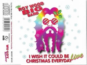 The Roy Wood Big Band - I Wish It Could Be Christmas Everyday (CD Single 1995) - Picture 1 of 2