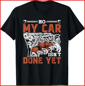 No My Car Isn't Done Yet Dad Grandpa Mechanic Garage Black Cotton T-Shirt S-5XL - Picture 1 of 3