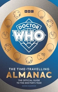 DOCTOR WHO THE TIME TRAVELLING ALMANAC By GUERRIER, SIMON (Hardback) - Picture 1 of 4