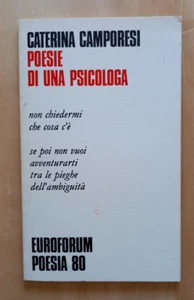 LIBRO Poesia POESIE DI UNA PSICOLOGA Caterina Camporesi Euroforum 80. - Picture 1 of 6