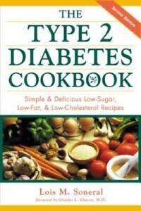The Type 2 Diabetes Cookbook : Simple & Delicious Low-Sugar, Low-Fat, & L - GOOD