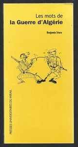 LES MOTS DE LA GUERRE D ALGERIE . B. STORA - Bild 1 von 1