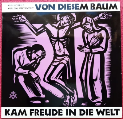 Von diesem Baum kam Freude in die Welt / Ein Hörbild für die Fastenzeit LP Vinyl - Bild 1 von 2