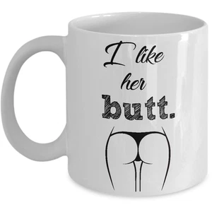 Wife Girlfriend Funny White Coffee Anniversary Birthday Mug - I Like Her Butt - Picture 1 of 6