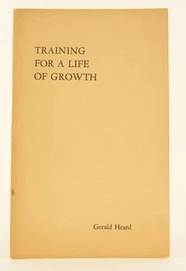 Gerald Heard's Training for a Life of Growth 1959 Wayfarer Press Scarce - Imagen 1 de 9