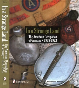 In a Strange Land : The American Occupation of Germany 1918-1923 by Alexander... - Imagen 1 de 5
