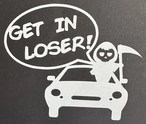 "Nueva calcomanía adhesiva Get In Loser Reaper calcomanía de vinilo blanca o negra para ventanas auto calcomanía 4""" - Imagen 1 de 3