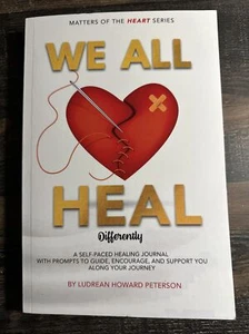 We All Heal Differently By Ludrean Howard Peterson - Picture 1 of 4