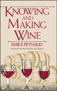 Knowing and Making Wine [English and French Edition]