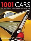 1001 Cars To Dream Of Driving Before You Die By Heptinsall, Simon Book The Cheap