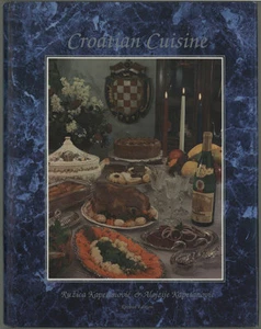 CROATIAN CUISINE Cookbook Balkan Croatia Ruzica Kapetanovic Alojzije - Foto 1 di 14