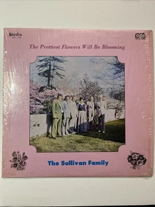 The Sullivan Family The Prettiest Flower Will Be Blooming Vinyl Record  - Foto 1 di 4