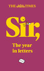 The Times Sir : the Year in Letters Hardcover the times