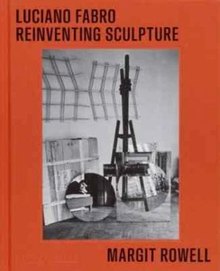 Luciano Fabro Reinventing Sculpture by Margit Rowell (Hardback Book) - Picture 1 of 1